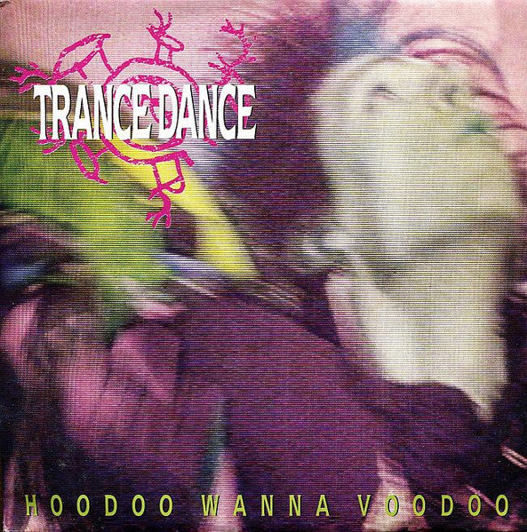 Trance Dance - Hoodoo Wanna Voodoo 35806