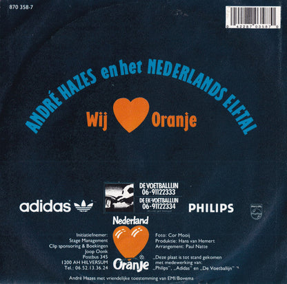 André Hazes En Het Nederlands Elftal - Wij Houden Van Oranje 34945 Vinyl Singles Vinyl Zeer Goed / Hoesje Goed "VINYLSINGLES.NL"