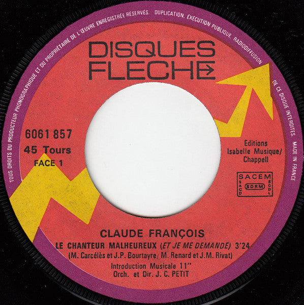Claude François - Le Chanteur Malheureux 31250 Vinyl Singles Vinyl Zeer Goed / Hoesje Goed "VINYLSINGLES.NL"