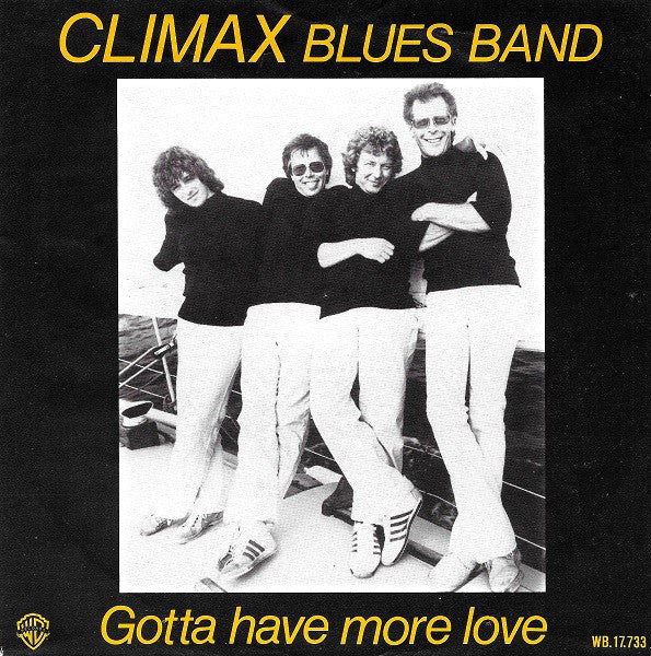 Climax Blues Band - Gotta Have More Love 23348 Vinyl Singles Vinyl Zeer Goed / Hoesje Goed "VINYLSINGLES.NL"