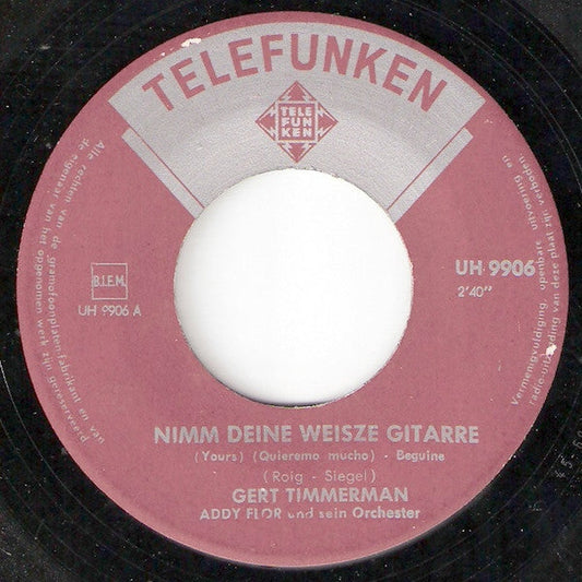 Gert Timmerman - Nimm Deine Weisse Gitarre Vinyl Singles Vinyl Zeer Goed / Hoesje Generic "VINYLSINGLES.NL"