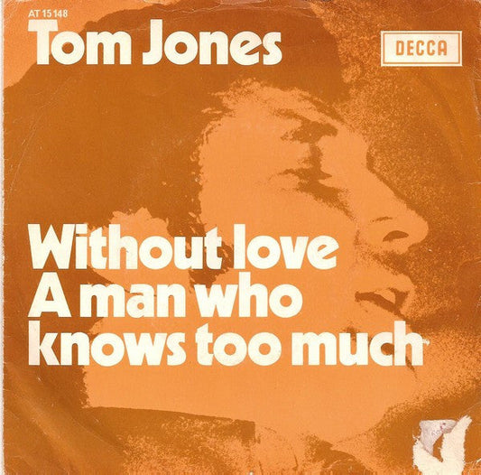 Tom Jones - Without Love 41177 Vinyl Singles Vinyl Goed / Hoes Goed