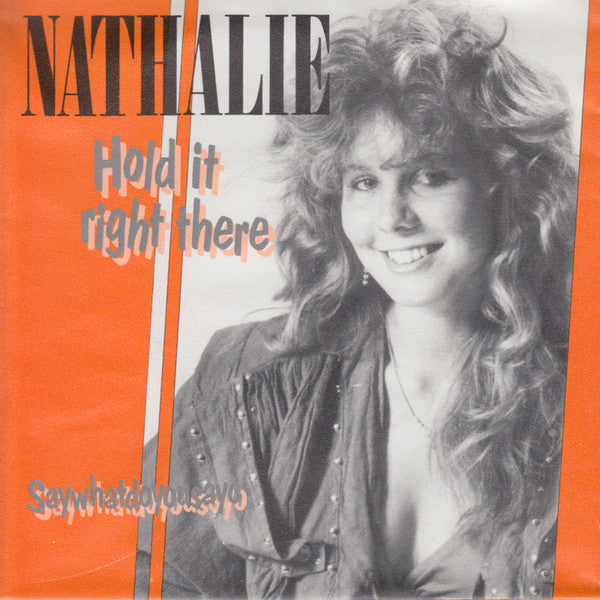 Nathalie - Hold It Right There 21936 Vinyl Singles Vinyl Goed / Hoes Goed