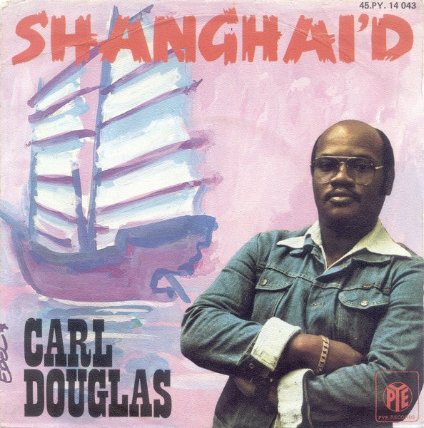 Carl Douglas - Shanghai'd 36418