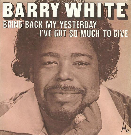 Barry White - Bring Back My Yesterday