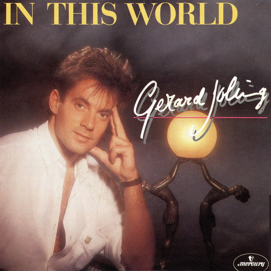 Gerard Joling - In This World Vinyl Singles Vinyl Zeer Goed / Hoesje Goed "VINYLSINGLES.NL"