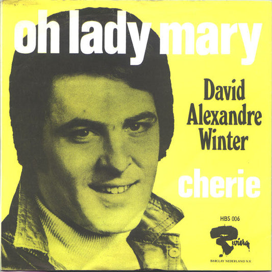 David Alexandre Winter - Oh Lady Mary 11289 Vinyl Singles Vinyl Zeer Goed / Hoesje Goed "VINYLSINGLES.NL"