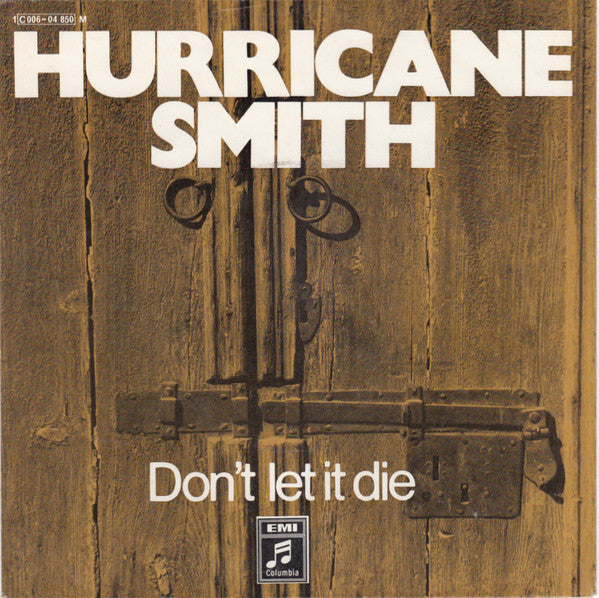Hurricane Smith - Don't Let It Die Vinyl Singles Vinyl Goed / Hoes Goed