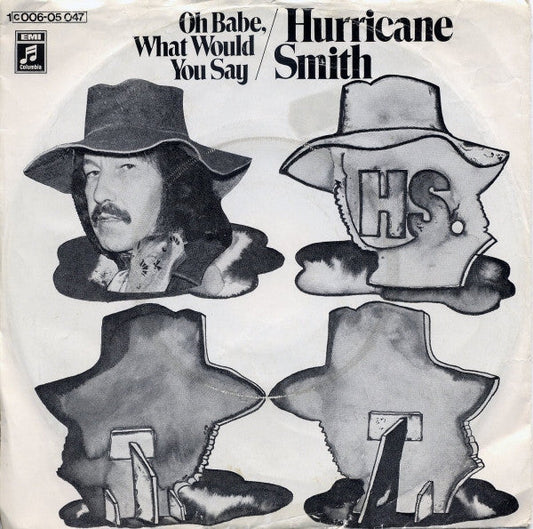 Hurricane Smith - Oh Babe, What Would You Say Vinyl Singles Vinyl Zeer Goed / Hoesje Goed "VINYLSINGLES.NL"