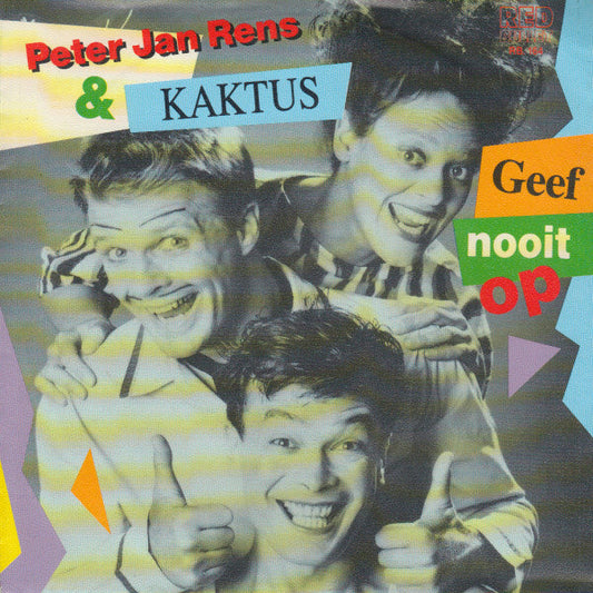 Peter Jan Rens & Meneer Kaktus - Geef Nooit Op