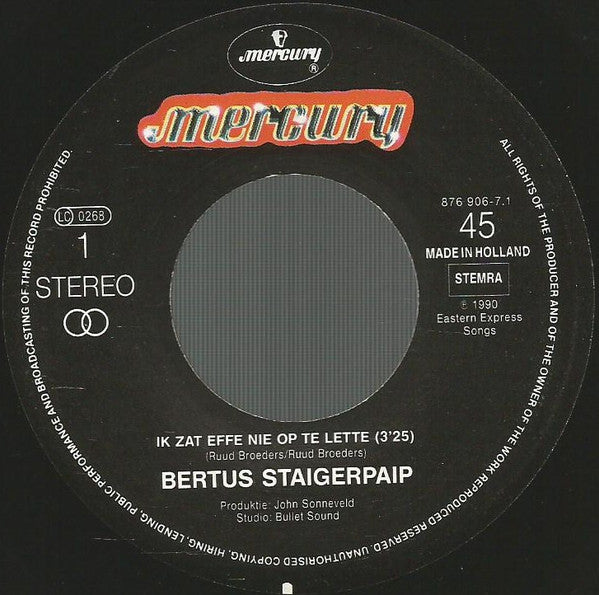 Bertus Staigerpaip - Ik Zat Effe Nie Op The Lette 30189 Vinyl Singles Vinyl Zeer Goed / Hoesje Goed "VINYLSINGLES.NL"