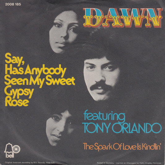 Dawn - Say Has Anybody Seen My Sweet Gypsy Rose 36896 Vinyl Singles Vinyl Zeer Goed / Hoesje Goed "VINYLSINGLES.NL"
