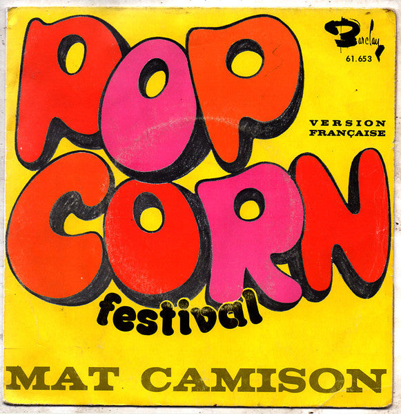 Mat Camison - Pop Corn Festival (Version Française) 40817 Vinyl Singles Vinyl Goed / Hoes Goed