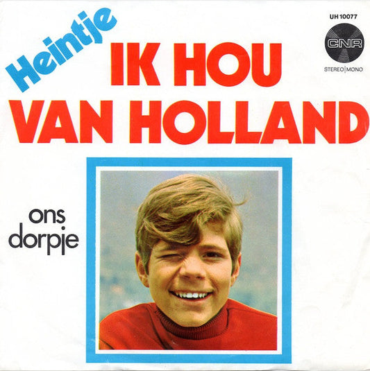 Heintje - Ik Hou Van Holland 32259 Vinyl Singles Vinyl Zeer Goed / Hoesje Goed "VINYLSINGLES.NL"