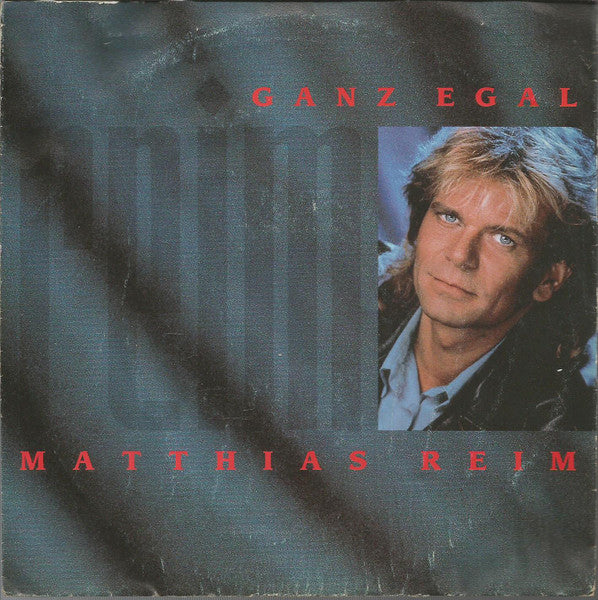 Matthias Reim - Ganz Egal 37304