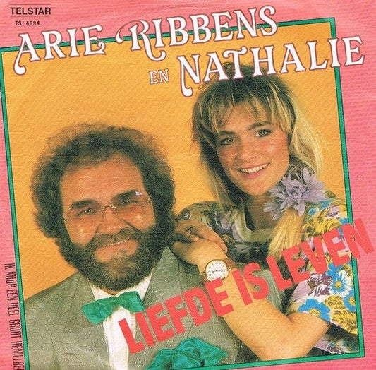 Arie Ribbens En Nathalie - Liefde Is Leven 42169 Vinyl Singles Vinyl Zeer Goed / Hoesje Goed "VINYLSINGLES.NL"