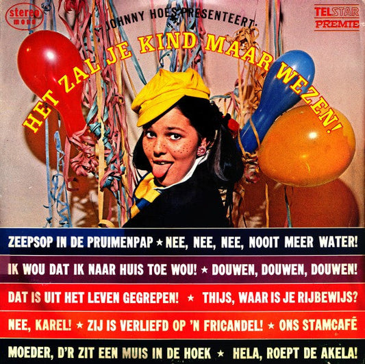 Various - Johnny Hoes Presenteert: Het Zal Je Kind Maar Wezen! (LP) 49983 Vinyl LP JUKEBOXSINGLES.NL   