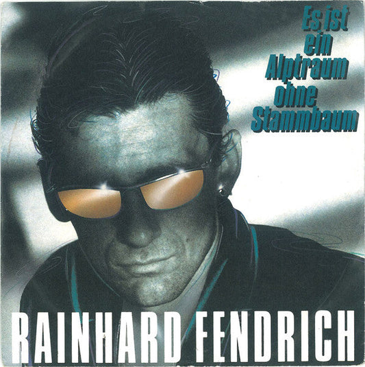 Rainhard Fendrich - Es ist ein Alptraum ohne Stammbaum 19359
