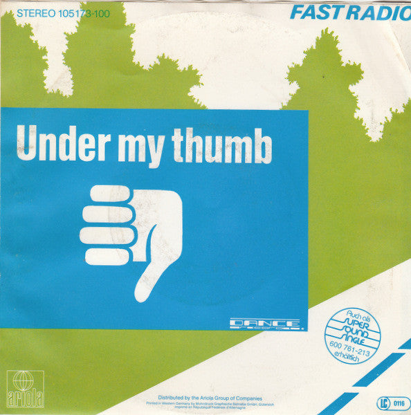 Fast Radio - Under My Thumb 30470 Vinyl Singles Vinyl Zeer Goed / Hoesje Goed "VINYLSINGLES.NL"