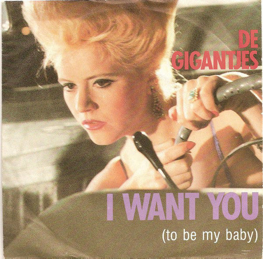 Gigantjes - I Want You (To Be My Baby) 19181 24758