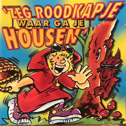 Buddy's - Zeg Roodkapje Waar Ga Je Housen (CD) 70822 Compact Disc Goede Staat