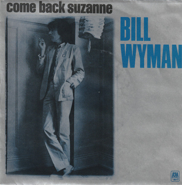 Bill Wyman - Come Back Suzanne Vinyl Singles Vinyl Zeer Goed / Hoesje Goed "VINYLSINGLES.NL"