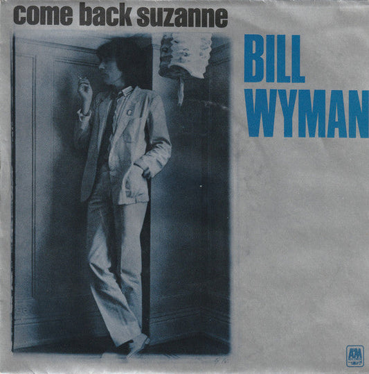 Bill Wyman - Come Back Suzanne Vinyl Singles Vinyl Zeer Goed / Hoesje Goed "VINYLSINGLES.NL"