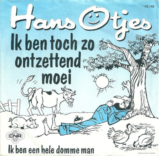 Hans Otjes - Ik Ben Toch Zo Ontzettend Moei Vinyl Singles Vinyl Zeer Goed / Hoesje Goed "VINYLSINGLES.NL"