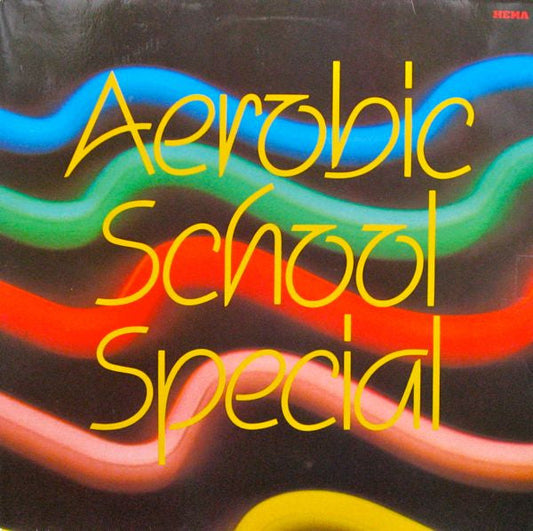 Aerobic School Dancers - Aerobic School Special (LP) 50581