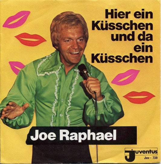 Joe Raphael - Hier Ein Küsschen Und Da Ein Küsschen 34515
