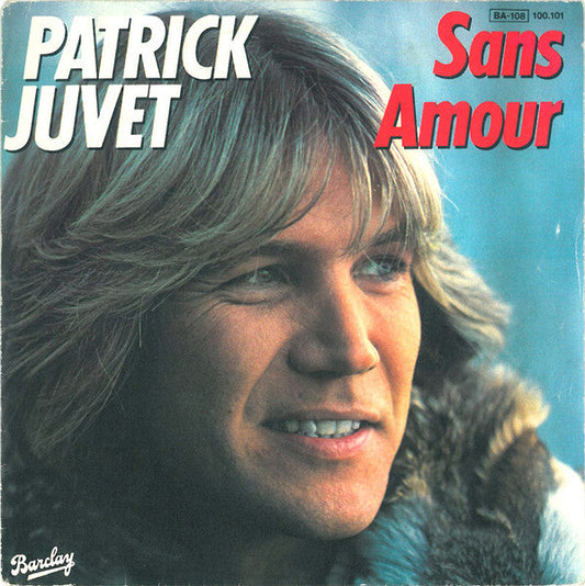 Patrick Juvet - Sans Amour 12582