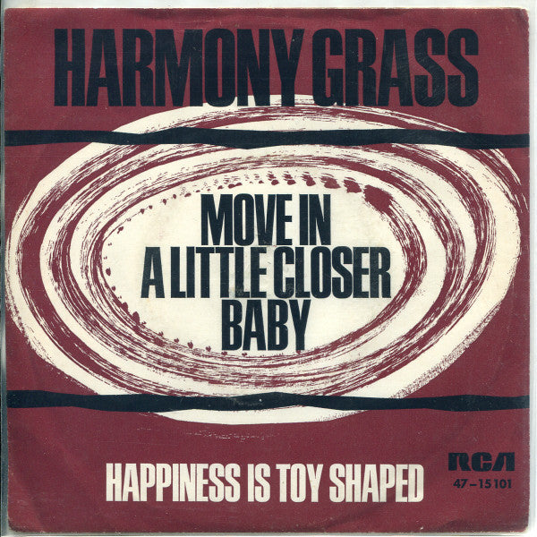 Harmony Grass - Move In A Little Closer Baby (B-Keus) Vinyl Singles Vinyl Zeer Goed / Hoesje Goed "VINYLSINGLES.NL"