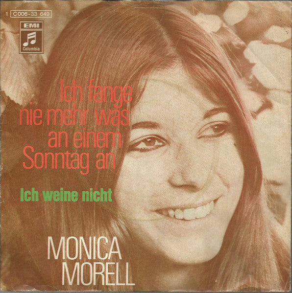 Monica Morell - Ich Fange Nie Mehr Was An Einem Sonntag An 09517 Vinyl Singles Vinyl Goed / Hoes Goed