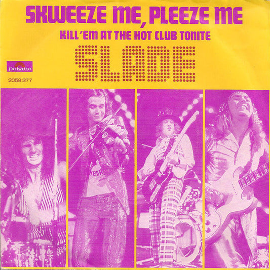 Slade - Skweeze Me, Pleeze Me 38455