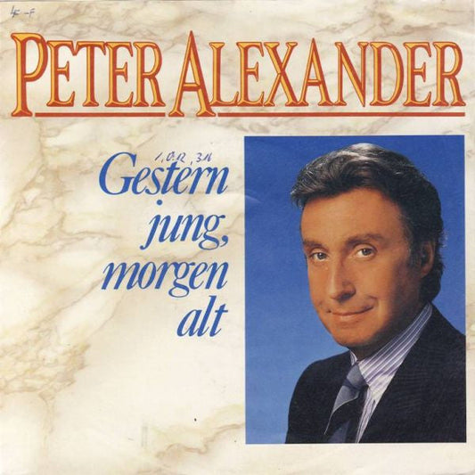 Peter Alexander - Gestern Jung, Morgen Alt 31244
