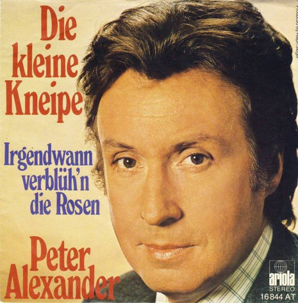 Peter Alexander - Die Kleine Kneipe 41242 Vinyl Singles Vinyl Goed / Hoes Goed