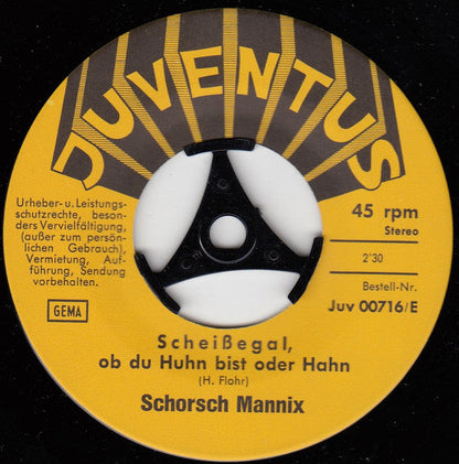 Schorsch Mannix - Scheißegal, Ob Du Huhn Bist Oder Hahn 14636