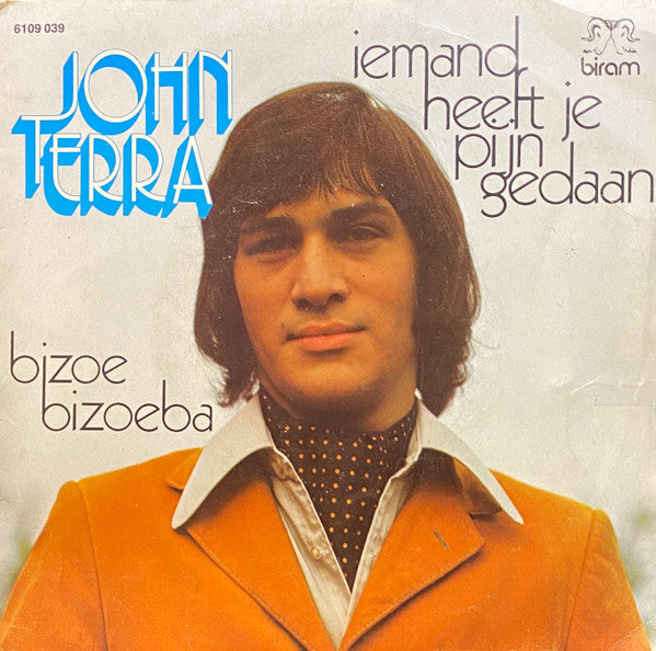 John Terra - Iemand Heeft Je Pijn Gedaan 40952 Vinyl Singles Vinyl Goed / Hoes Goed