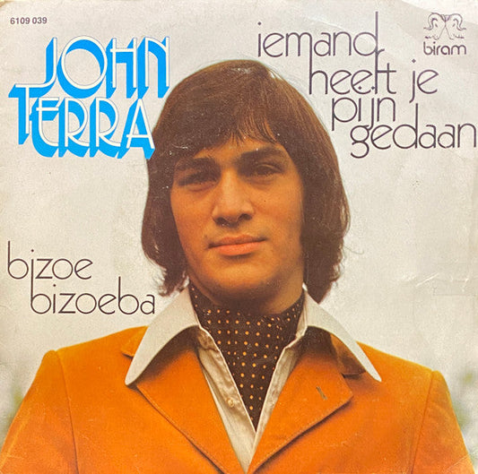 John Terra - Iemand Heeft Je Pijn Gedaan 40952 Vinyl Singles Vinyl Goed / Hoes Goed