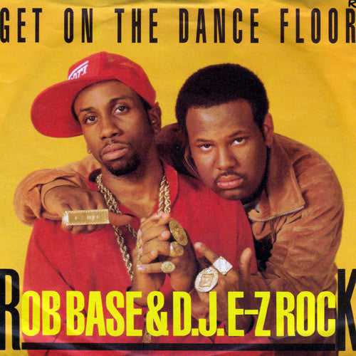 Rob Base &amp; DJ EZ Rock – Get On The Dance Floor 13314