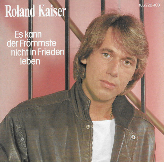 Roland Kaiser - Es Kann Der Frömmste Nicht In Frieden Leben 31241