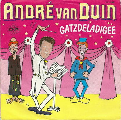 André van Duin - Gatzdeladigee 31222 Vinyl Singles Vinyl Zeer Goed / Hoesje Goed "VINYLSINGLES.NL"