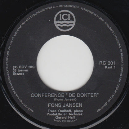 Fons Jansen - Conference "De Dokter" 08492 Vinyl Singles Vinyl Zeer Goed / Hoesje Goed "VINYLSINGLES.NL"