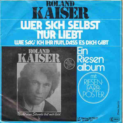 Roland Kaiser - Wer Sich Selbst Nur Liebt 10910 Vinyl Singles Vinyl Goed / Hoes Goed