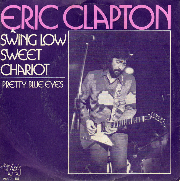 Eric Clapton - Swing Low Sweet Chariot 18181