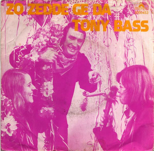 Tony Bass – Zo Zedde Ge Da 31623