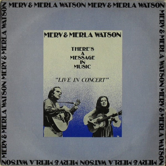 Merv und Merla Watson – There’s A Message In Music Live im Konzert (LP) 46185