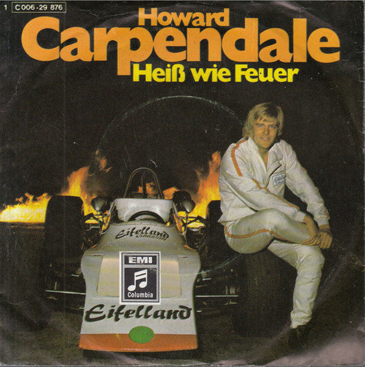 Howard Carpendale - Heiss Wie Feuer Vinyl Singles Vinyl Zeer Goed / Hoesje Goed "VINYLSINGLES.NL"