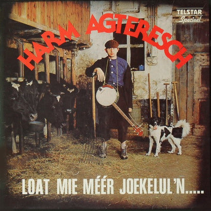 Harm Agteresch - Loat Mie Méér Joekelul'n..... (LP) Vinyl LP Vinyl Zeer Goed / Hoesje Goed "VINYLSINGLES.NL"