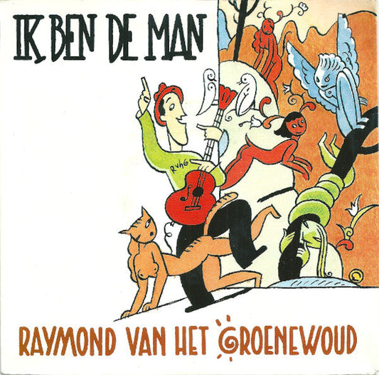 Raymond van het Groenewoud - Ik Ben Man 38055 Vinyl Singles Vinyl Goed / Hoes Redelijk